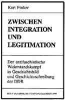 Kurt Finker: Zwischen Integration und Legitimation Kurt Finker: Zwischen Integration und Legitimation