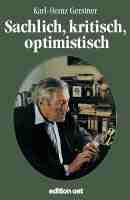 Karl-Heinz Gerstner: Sachlich, kritisch und optimistisch Karl-Heinz Gerstner: Sachlich, kritisch und optimistisch